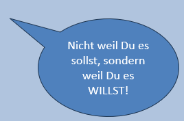 Werde klüger! Nicht weil Du es sollst, sondern weil Du es willst!